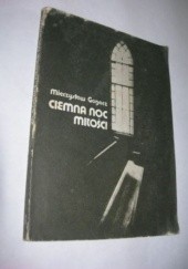 Okładka książki Ciemna noc miłości Mieczysław Gogacz