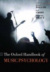 Okładka książki The Oxford Handbook of Music Psychology Ian Cross, Susan Hallam, Michael Thaut