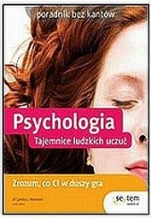 Okładka książki Psychologia Tajemnice ludzkich uczuć Lesley Bolton, Lynda L. Warwick
