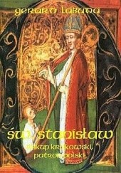 Okładka książki Św. Stanisław biskup krakowski, patron Polski Gerard Labuda