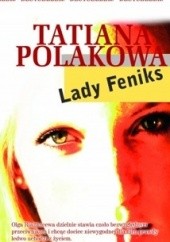 Okładka książki Lady Feniks Tatjana Polakowa
