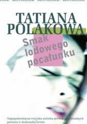 Okładka książki Smak lodowego pocałunku Tatjana Polakowa