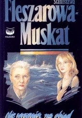 Okładka książki Nie wracają na obiad Stanisława Fleszarowa-Muskat