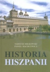 Okładka książki Historia Hiszpanii Paweł Machcewicz, Tadeusz Miłkowski