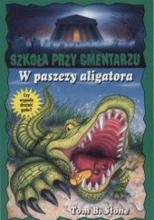 Okładka książki W paszczy aligatora Tom B. Stone