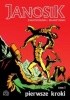 Okładka książki Janosik. Pierwsze kroki Tadeusz Kwiatkowski,&nbsp;Jerzy Skarżynski
