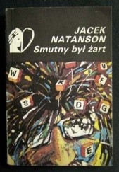 Okładka książki Smutny był żart Jacek Natanson