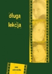 Okładka książki Długa lekcja Ewa Maria Ostrowska