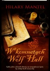 Okładka książki W komnatach Wolf Hall Hilary Mantel