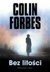 Okładka książki Bez litości Colin Forbes