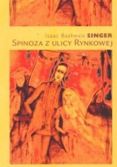 Okładka książki Spinoza z ulicy Rynkowej Isaac Bashevis Singer