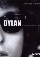 Okładka książki Dylan: Visions, Portraits, and Back Pages Mark Blake