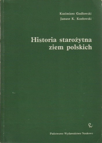 Okładka książki Historia starożytna ziem polskich Kazimierz Godłowski, Janusz Krzysztof Kozłowski