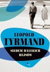 Okładka książki Siedem dalekich rejsów Leopold Tyrmand