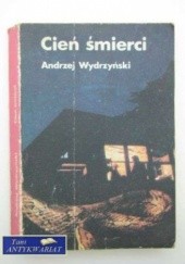 Okładka książki Cień śmierci Andrzej Wydrzyński