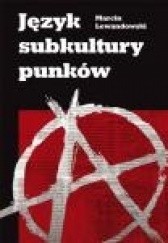 Okładka książki Język subkultury punków Marcin Lewandowski
