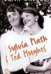 Okładka książki Sylvia Plath i Ted Hughes Erica Wagner