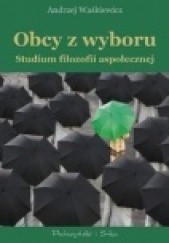 Okładka książki Obcy z wyboru: Studium filozofii aspołecznej Andrzej Waśkiewicz (socjolog)