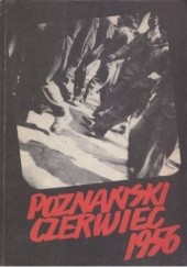 Okładka książki Poznański Czerwiec 1956 Jarosław Maciejewski, Zofia Trojanowiczowa