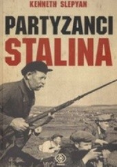 Okładka książki Partyzanci Stalina Kenneth Slepyan