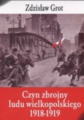 Czyn zbrojny ludu wielkopolskiego 1918 - 1919