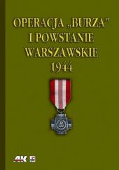 Okładka książki Operacja „Burza” i powstanie warszawskie 1944 Wojciech Barański, Krzysztof Komorowski