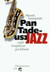 Okładka książki Pan Tadeusz Jazz Marek Gaszyński