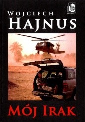 Okładka książki Mój Irak Wojciech Hajnus