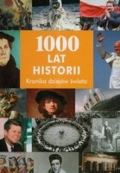 Okładka książki 1000 lat historii. Kronika dziejów świata praca zbiorowa