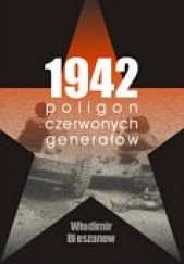 Okładka książki 1942. Poligon czerwonych generałów Władimir Bieszanow
