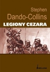 Okładka książki Legiony Cezara Stephen Dando-Collins