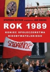 Rok 1989 Koniec Społeczeństwa Nieobywatelskiego