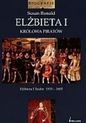 Okładka książki Elżbieta I. Królowa piratów Ronald Susan