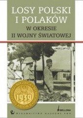 Okładka książki Losy Polski i Polaków w okresie II wojny światowej. praca zbiorowa