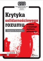 Okładka książki Krytyka Solidarnościowego Rozumu Sergiusz Kowalski