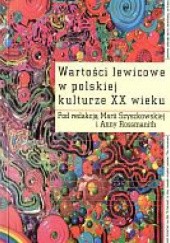 Wartości lewicowe w polskiej kulturze XX wieku