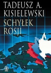 Okładka książki Schyłek Rosji Tadeusz Antoni Kisielewski