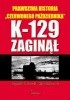 Okładka książki K-129 zaginął. Prawdziwa historia „Czerwonego października” Clint Richmond,&nbsp;Kenneth R. Sewell