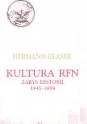 Okładka książki Kultura RFN Zarys historii 1945-1989 Glaser Hermann