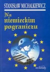 Okładka książki Na niemieckim pograniczu Stanisław Michalkiewicz