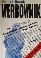 Okładka książki Werbownik: Z tajemnic polskiego wywiadu 1973-1974 Henryk Bosak
