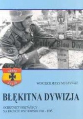 Okładka książki Błękitna dywizja Wojciech Jerzy Muszyński