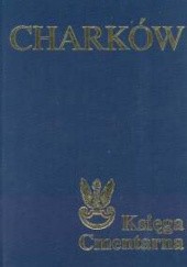 Okładka książki Charków. Księga Cmentarna Polskiego Cmentarza Wojennego Jerzy Ciesielski