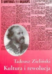 Okładka książki Kultura a rewolucja: publicystyka z lat 1917-1922 Tadeusz Zieliński