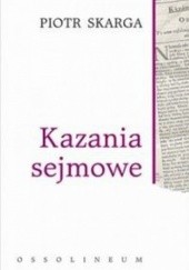 Okładka książki Kazania sejmowe Piotr Skarga