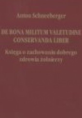 Okładka książki De bona militum valetudine conservanda liber Księga o zachowaniu dobrego zdrowia żołnierzy Anton Schneeberger