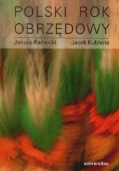 Okładka książki Polski rok obrzędowy Janusz Kamocki, Jacek Kubiena