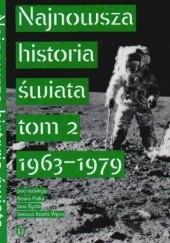 Najnowsza historia świata t.2 1963-79