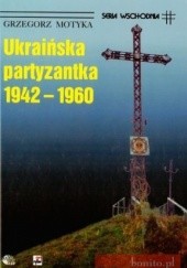 Okładka książki Ukraińska partyzantka 1942-1960