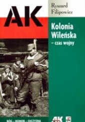 Okładka książki KOLONIA WILEńSKA Ryszard Filipowicz